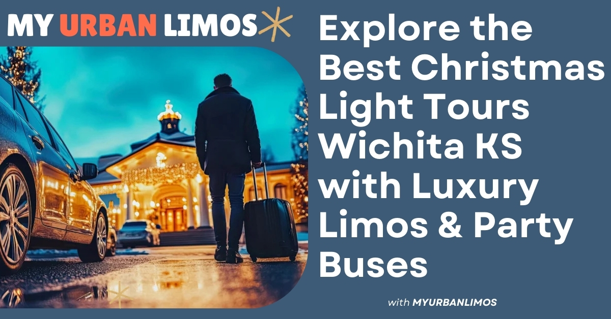 Explore the Best Christmas Light Tours Wichita KS with Luxury Limos & Party Buses